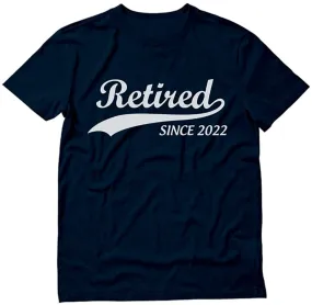 Retired since 2022 Shirt Funny Retirement Gift Men'S T-Shirt